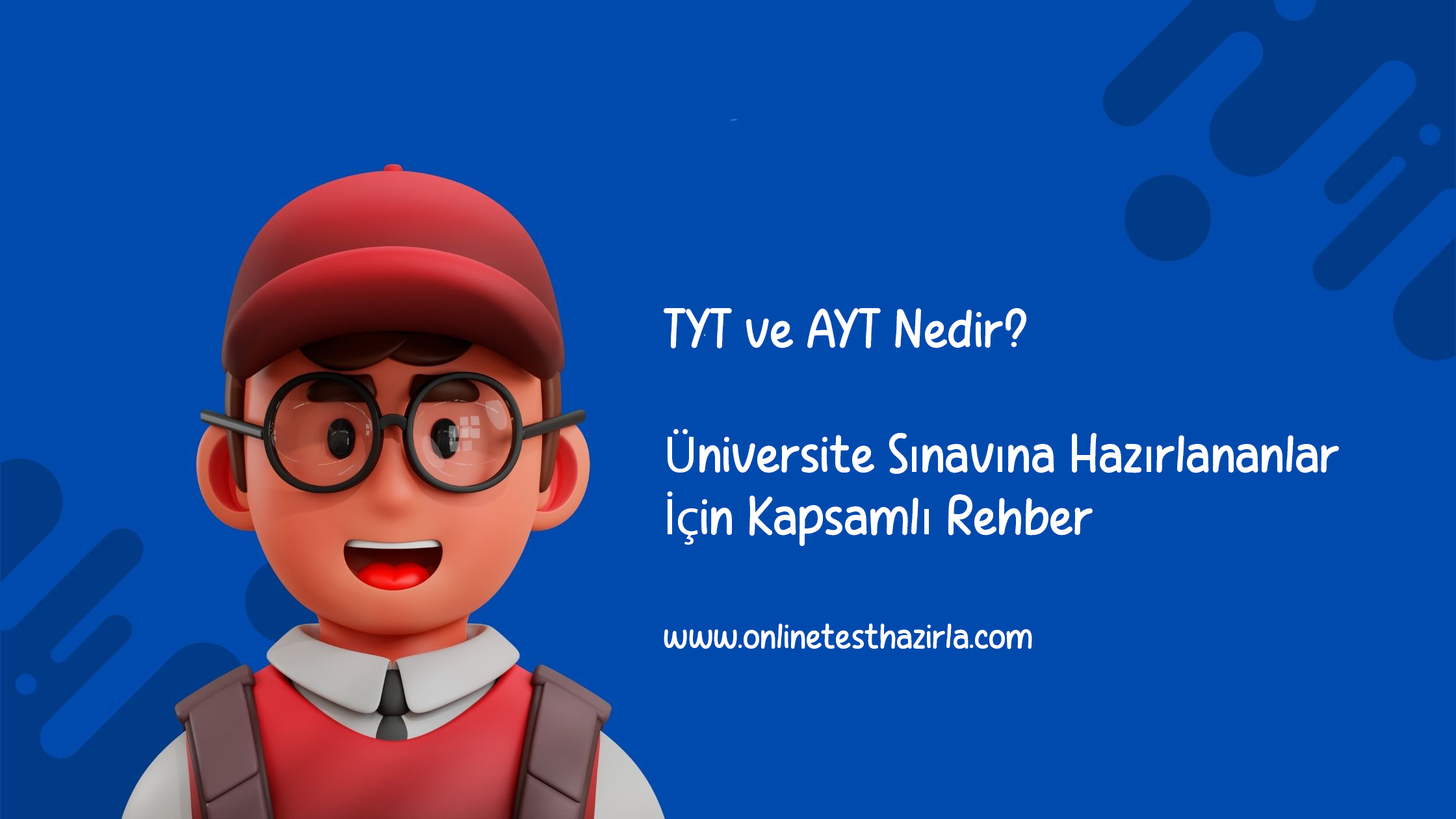 TYT ve AYT Nedir? Üniversite Sınavına Hazırlananlar İçin Kapsamlı Rehber