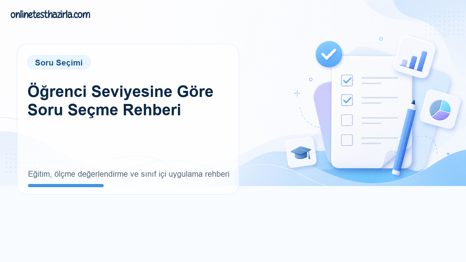 Öğrenci Seviyesine Göre Soru Seçme Rehberi
